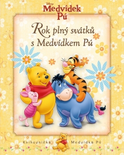 MEDVÍDEK PÚ - ROK PLNÝ SVÁTKŮ S MEDVÍDKEM PÚ