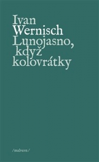 LUNOJASNO, KDYŽ KOLOVRÁTKY