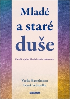 MLADÉ A STARÉ DUŠE - ČLOVĚK A JEHO DLOUH
