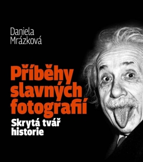 PŘÍBĚHY SLAVNÝCH FOTOGRAFIÍ