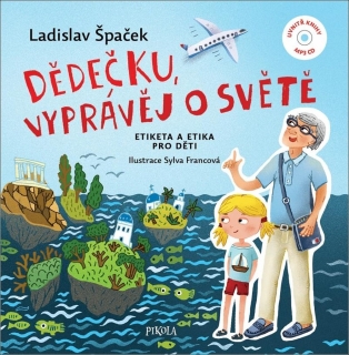 DĚDEČKU, VYPRÁVĚJ O SVĚTĚ