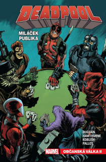 DEADPOOL, MILÁČEK PUBLIKA 4 - OBČANSKÁ V