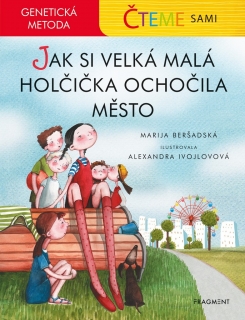 ČTEME SAMI - GENETICKÁ METODA - JAK SI VELKÁ MALÁ HOLČIČKA OCHOČILA MĚSTO