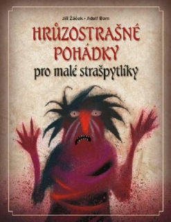 HRŮZOSTRAŠNÉ POHÁDKY PRO MALÉ STRAŠ.-3.V
