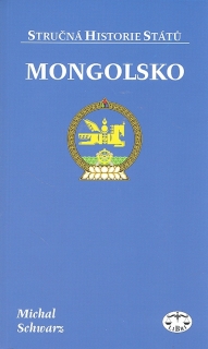 MONGOLSKO - STRUČNÁ HISTORIE STÁTŮ