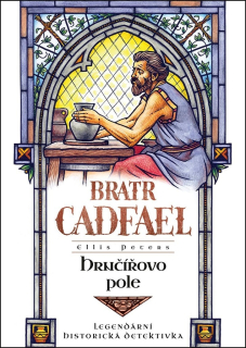 HRNČÍŘOVO POLE 17 BRATR CADFAEL