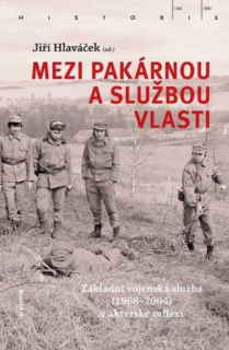 MEZI PAKÁRNOU A SLUŽBOU VLASTI
