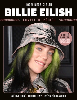 BILLIE EILISH - KOMPLETNÍ PŘÍBĚH