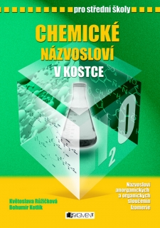 CHEMICKÉ NÁZVOSLOVÍ V KOSTCE PRO SŠ