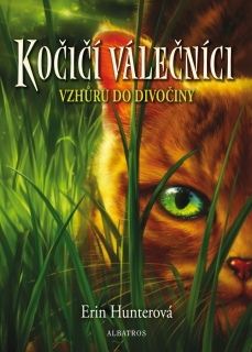 KOČIČÍ VÁLEČNÍCI 1 VZHŮRU DO DIVOČINY