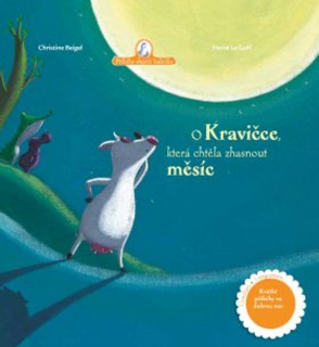 O KRAVIČCE,KTERÁ CHTĚLA ZHASNOUT MĚSÍC