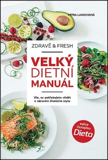 ZDRAVĚ & FRESH ANEB VELKÝ DIETNÍ MANUÁL LEHCE POŠKOZENÁ SLEVA 20%