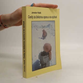 CESTY ZA ŽELEZNOU OPONU A NA VÝCHOD-50% SLEVA 1976-1989