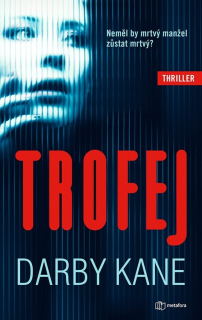 TROFEJ - NEMĚL BY MRTVÝ MANŽEL