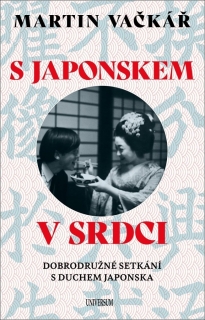 S JAPONSKEM V SRDCI: DOBRODRUŽNÉ SETKÁNÍ