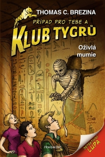 KLUB TYGRŮ - OŽIVLÁ MUMIE