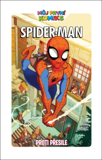 MŮJ PRVNÍ KOMIKS SPIDER-MAN: PROTI PŘESI