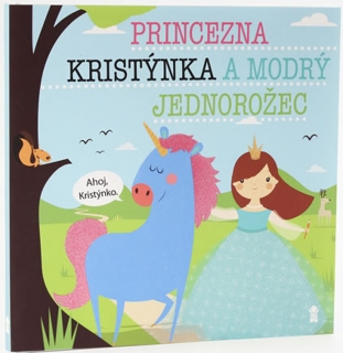 PRINCEZNA KRISTÝNKA A MODRÝ JEDNOROŽEC