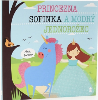 PRINCEZNA SOFINKA A MODRÝ JEDNOROŽEC