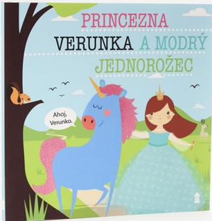 PRINCEZNA VERUNKA A MODRÝ JEDNOROŽEC