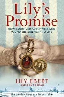 LILYS PROMISE: HOW I SURVIVED AUSCHWITZ