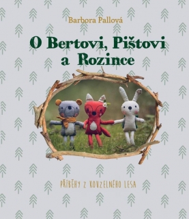O BERTOVI, PIŠTOVI A ROZINCE