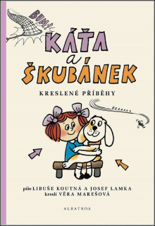 KÁŤA A ŠKUBÁNEK-KRESLENÉ PŘÍBĚHY