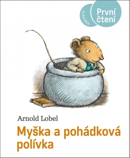 MYŠKA A POHÁDKOVÁ POLÍVKA