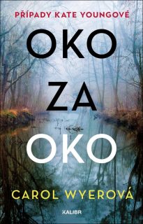 PŘÍPADY KATE YOUNGOVÉ 1 OKO ZA OKO