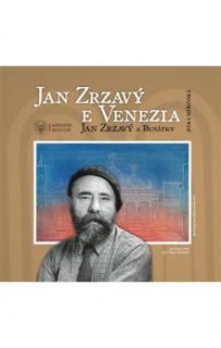 JAN ZRZAVÝ A BENÁTKY / JAN ZRZAVÝ E VENEZIA