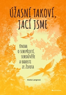 ÚŽASNÍ TAKOVÍ, JACÍ JSME