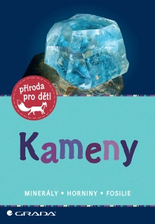 KAMENY - MINERÁLY, HORNINY, FOSÍLIE