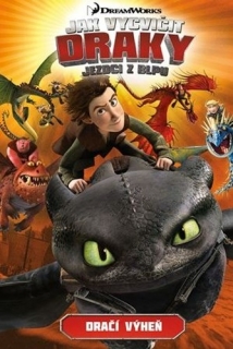 JAK VYCVIČIT DRAKY - JEZDCI Z BLPU: DRAČÍ VÝHEŇ