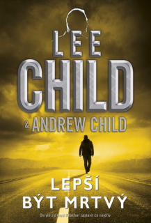 LEPŠÍ BÝT MRTVÝ 26 - JACK REACHER