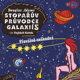 CD STOPAŘŮV PRŮVODCE GALAXIÍ 5. - PŘEVÁŽNĚ NEŠKODNÁ