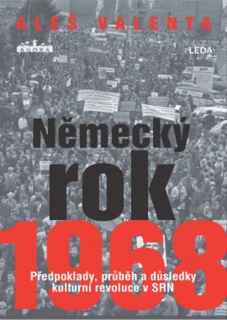 NĚMECKÝ ROK 1968 - PŘEDPOKLADY, PRŮBĚH A