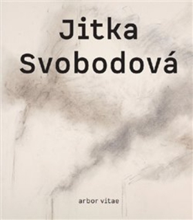 JITKA SVOBODOVÁ. OBRAZY, KRESBY, OBJEKTY 1965–2021