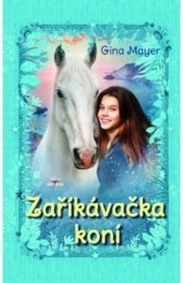 ZAŘÍKÁVAČKA KONÍ
