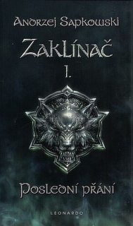 ZAKLÍNAČ I POSLEDNÍ PŘÁNÍ / 3. VYDÁNÍ
