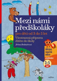 MEZI NÁMI PŘEDŠKOLÁKY PRO DĚTI OD 3 DO 5