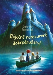 BÁJEČNĚ NEROZUMNÉ DOBRODRUŽSTVÍ