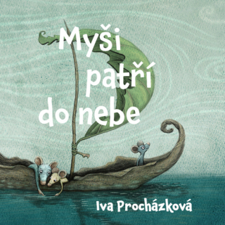 CD MYŠI PATŘÍ DO NEBE