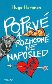 POPRVÉ A ROZHODNĚ NE NAPOSLED
