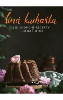 LÍNÁ KUCHAŘKA JEDNODUCHÉ RECEPTY PRO KAŽ