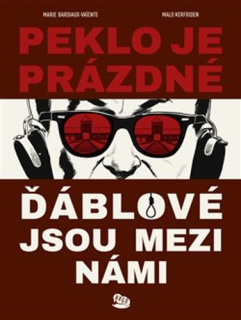 PEKLO JE PRÁZDNÉ, ĎÁBLOVÉ JSOU MEZI NÁMI