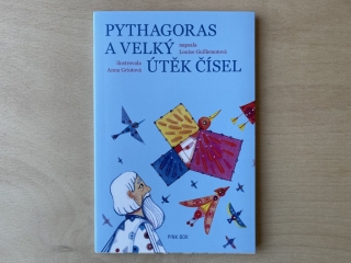 PYTHAGORAS A VELKÝ ÚTĚK ČÍSEL IL. ANNA GRIOTOVÁ