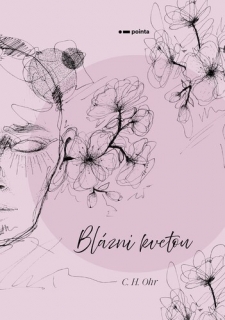 BLÁZNI KVETOU