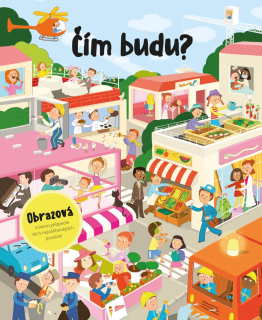 ČÍM BUDU?