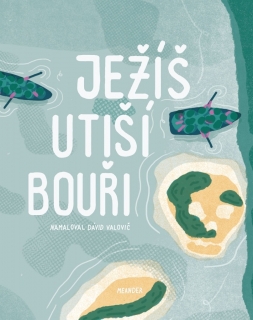 JEŽÍŠ UTIŠÍ BOUŘI