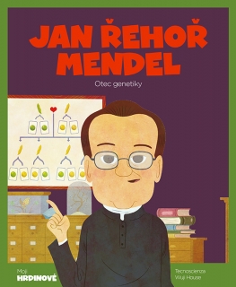 JAN ŘEHOŘ MENDEL-OTEC GENETIKY